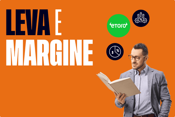 Cosa sono la Leva e il Margine?