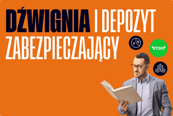 Czym jest dźwignia i depozyt zabezpieczający?