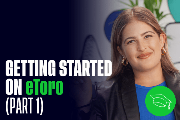 Getting Started On eToro – Part 1