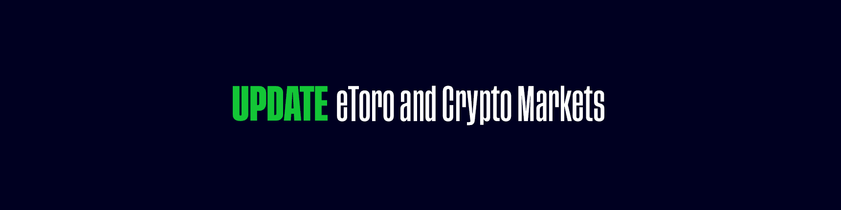 An update on eToro and crypto markets