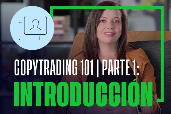 CopyTrading 101 | Parte 1: Introducción