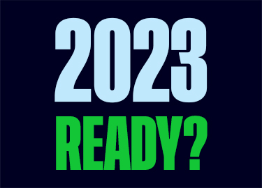 Get Ready for 2023 – From Bear to Bull markets?