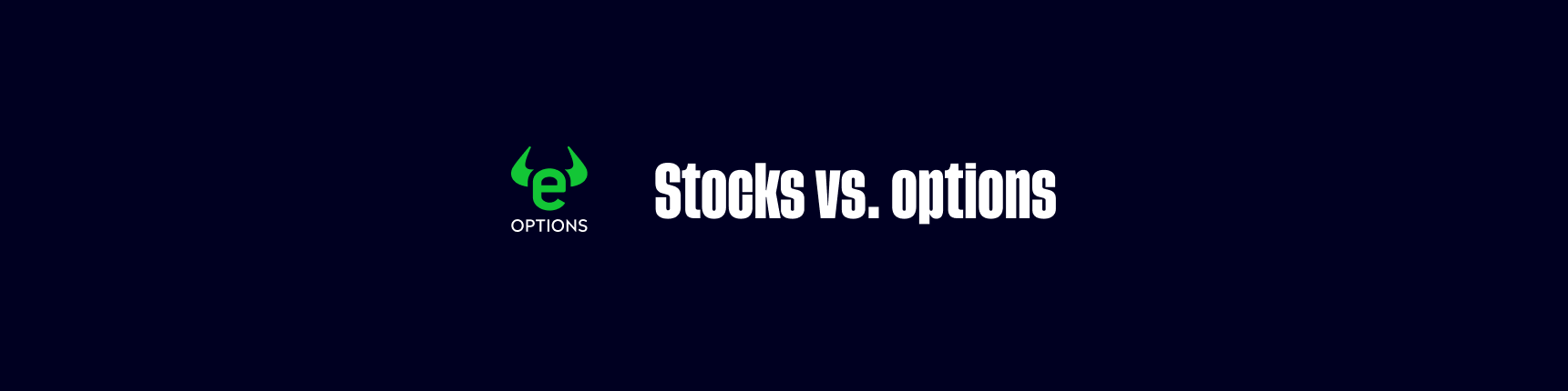 Stocks vs. options: Which is right for you?