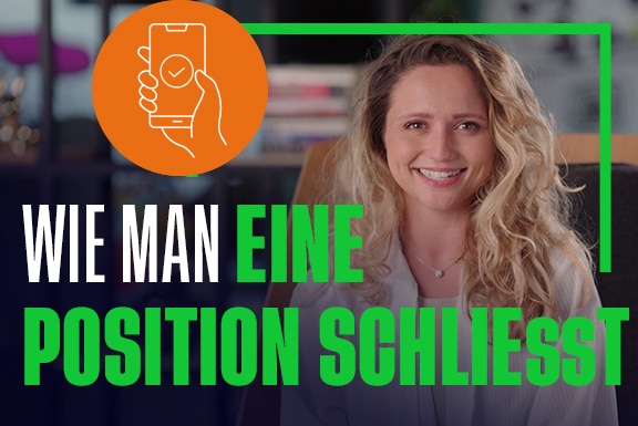 So schließen Sie Ihre Position