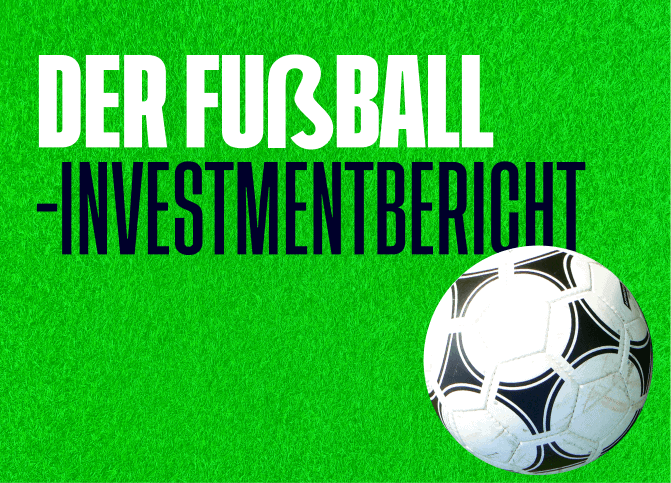 Der Fußball-Investmentbericht