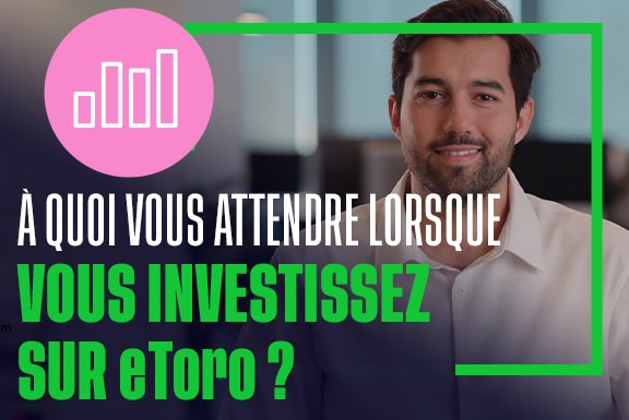 Comprendre l’investissement sur eToro