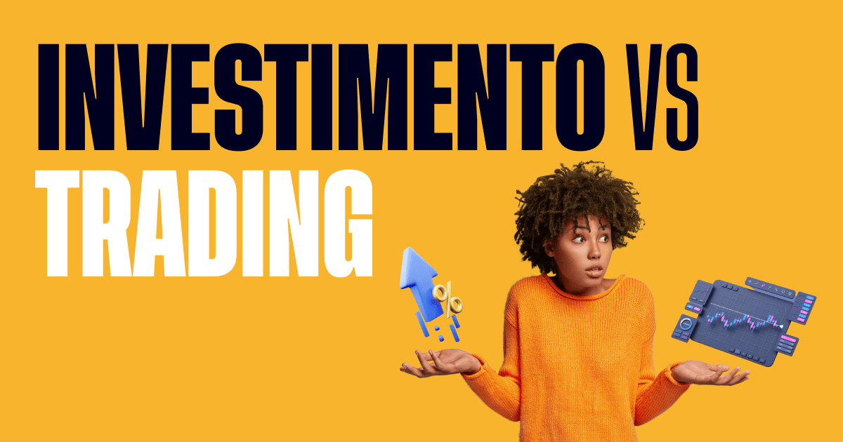 Investimenti O Trading Qual è Il Più Adatto A Te 3940