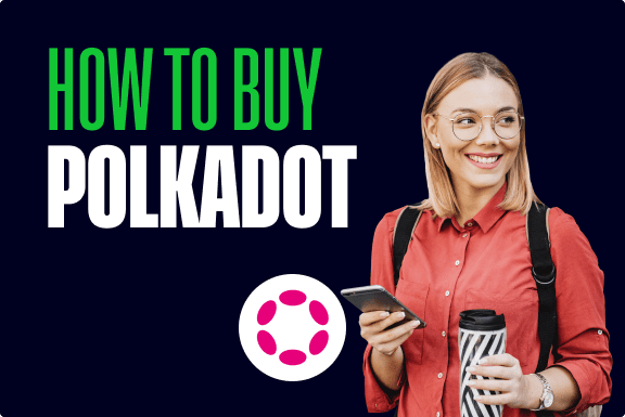 How to Buy Polkadot (DOT)