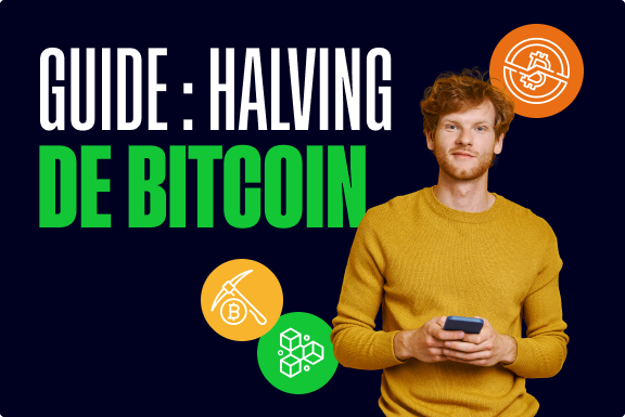 Halving de Bitcoin : guide du débutant