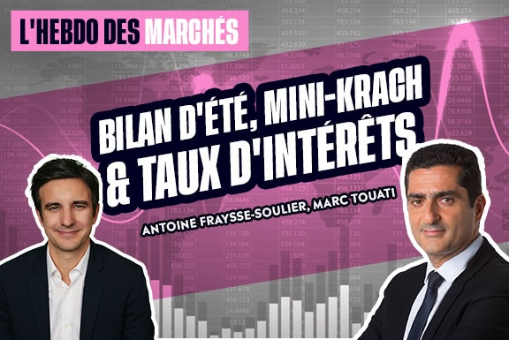 Bilan d’Été, Mini-Krach & Taux d’Intérêts | L’Hebdo des Marchés