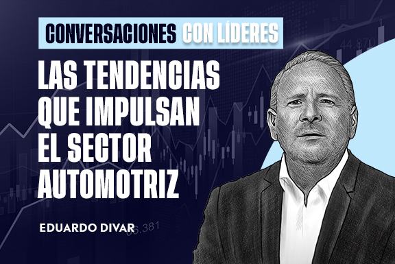 Las Tendencias que Impulsan el Sector Automotriz | Eduardo Divar