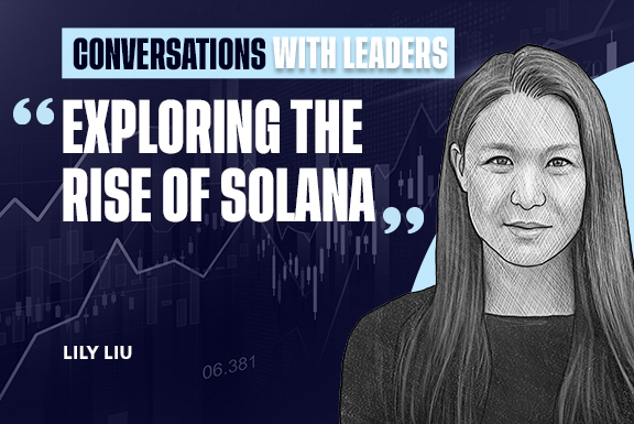 Exploring The Rise of Solana with Lily Liu